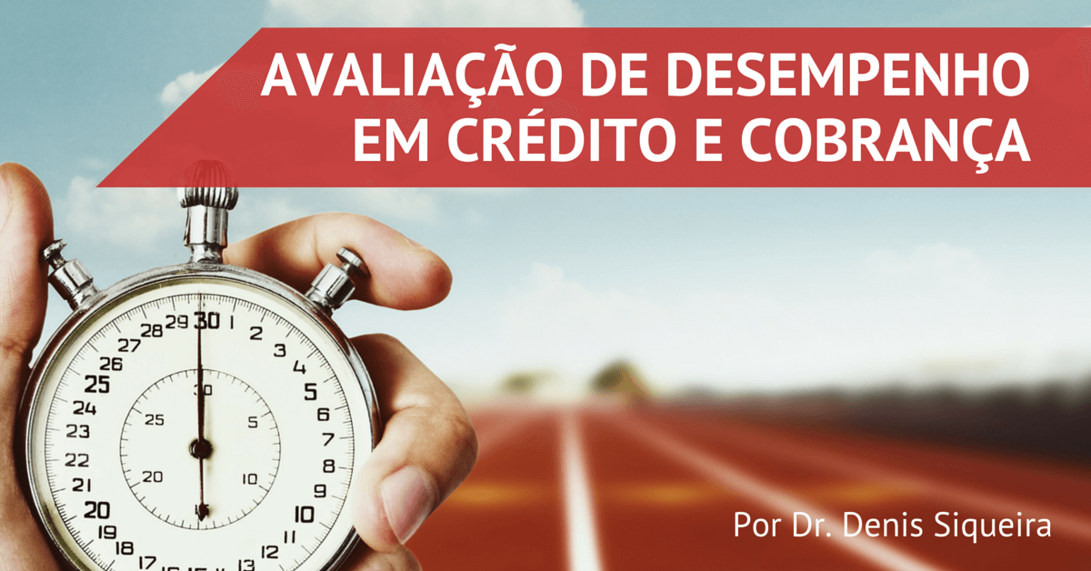 Avaliação de desempenho em crédito e cobrança 