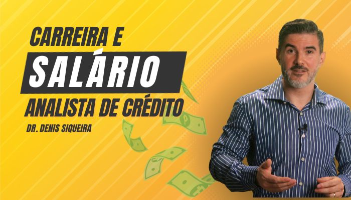 Carreira e Salário do Analista de Crédito