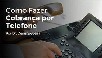 Como fazer cobrança por telefone