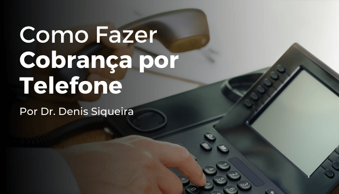 Como fazer cobrança por telefone