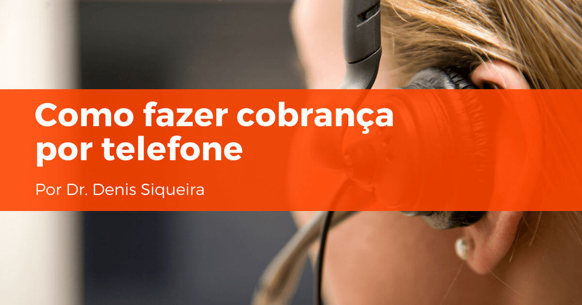 Como fazer cobrança por telefone
