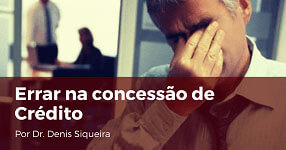 Errar na Concessão de Crédito