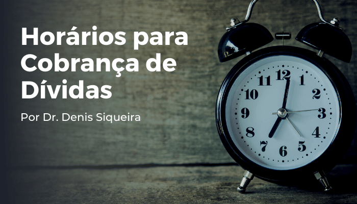 Horários para Cobrança de Dívidas