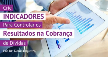Indicadores em crédito e cobrança