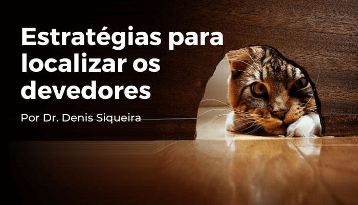 Estratégias para localizar os devedores