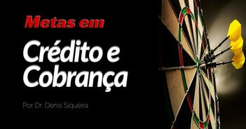 Metas em Crédito e Cobrança
