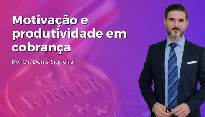 Motivação e produtividade em cobrança