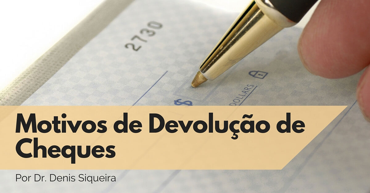 Motivos de devolução de cheques - CreditoeCobranca.com