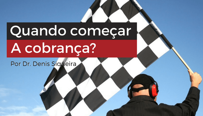 Quando começar a cobrança dos clientes inadimplentes?