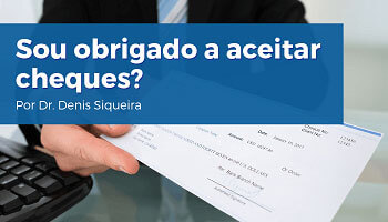 Sou obrigado a aceitar cheques?