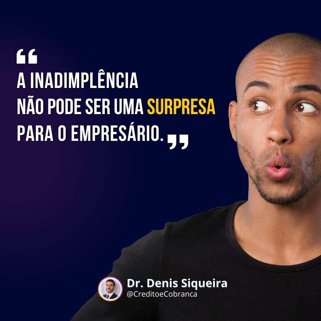 A inadimplência não pode ser uma surpresa