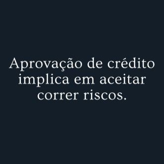 No crédito é preciso aceitar correr riscos