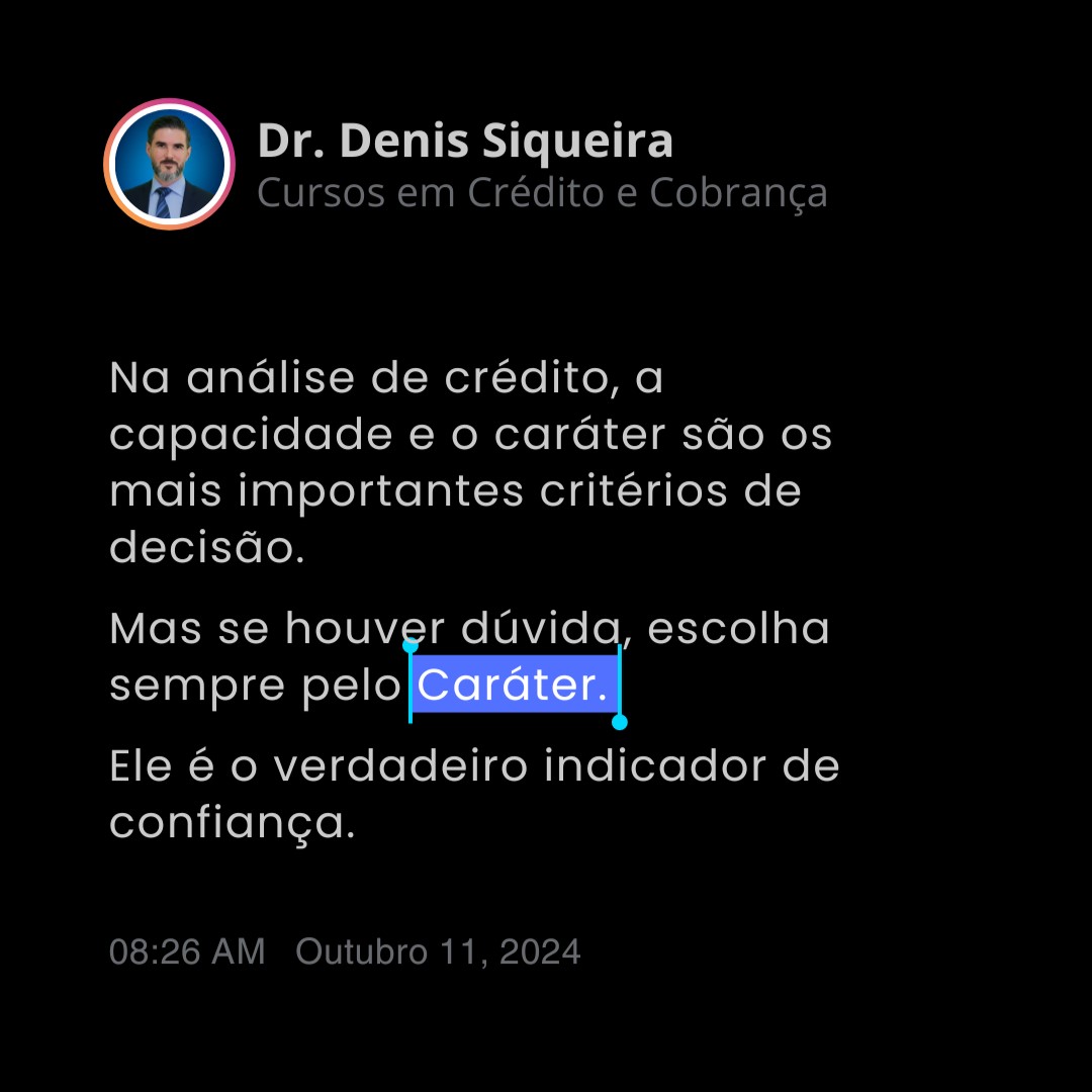 Capacidade e Caráter os mais importantes critérios