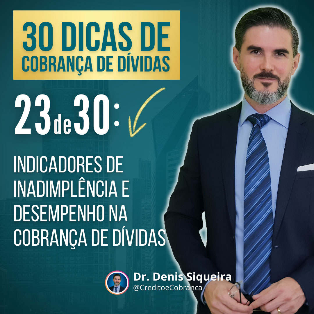Indicadores de inadimplência e desempenho na cobrança de dívidas