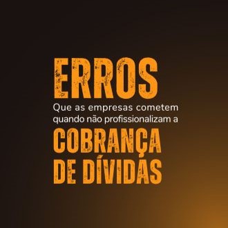 8 Erros na Cobrança de Dívidas