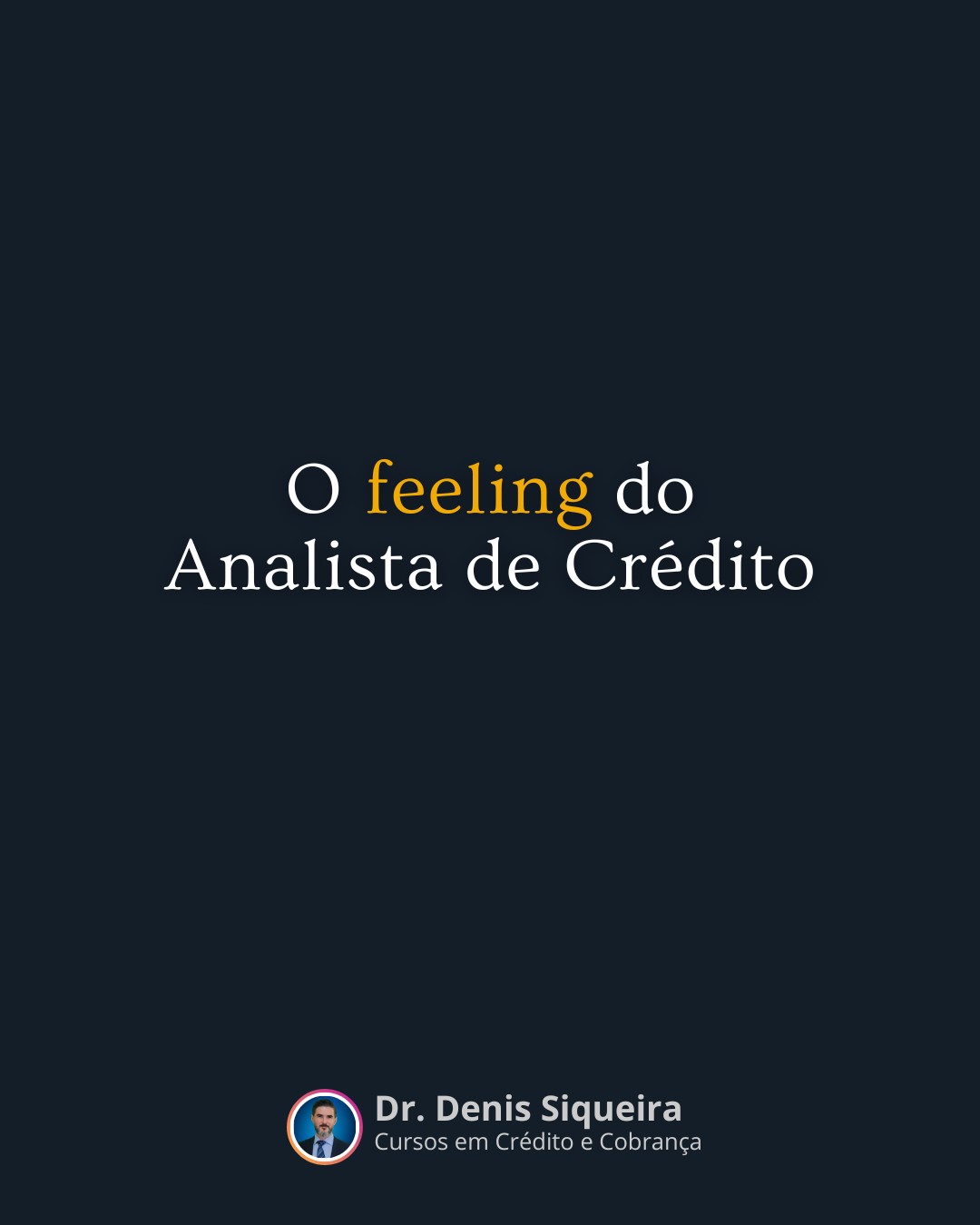 O Feeling do Analista de Crédito