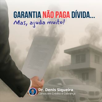 Garantia não Paga Dívida
