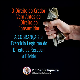 O direito do credor vem antes do direito do consumidor