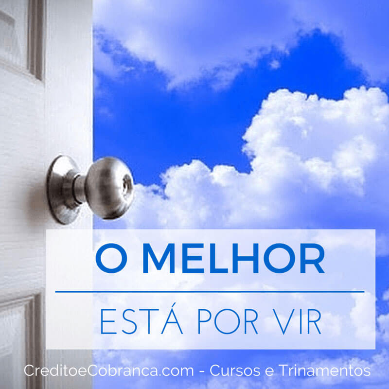 O melhor está por vir!