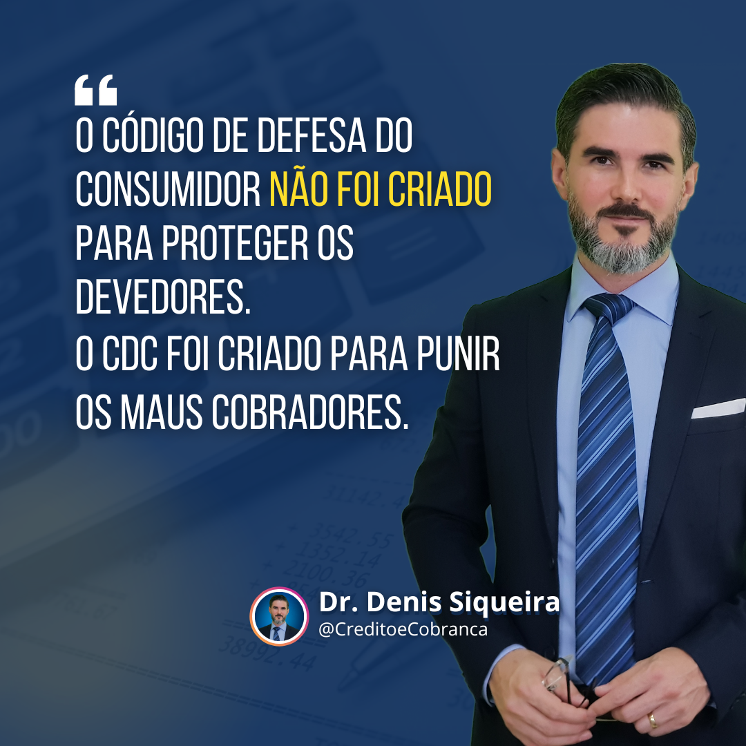 O CDC não foi criado para proteger os devedores