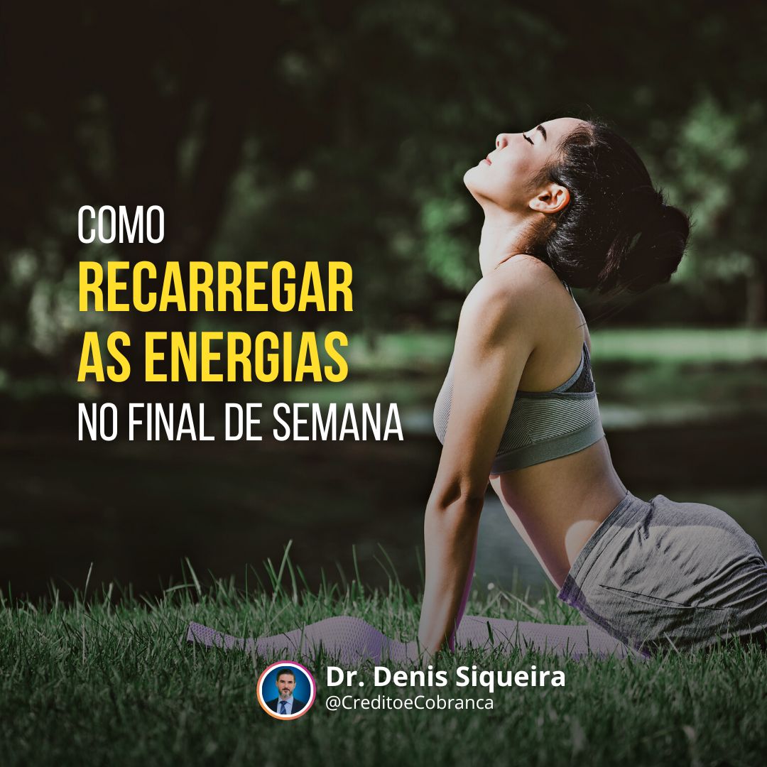 Como o profissional de crédito e cobrança pode recarregar as energias