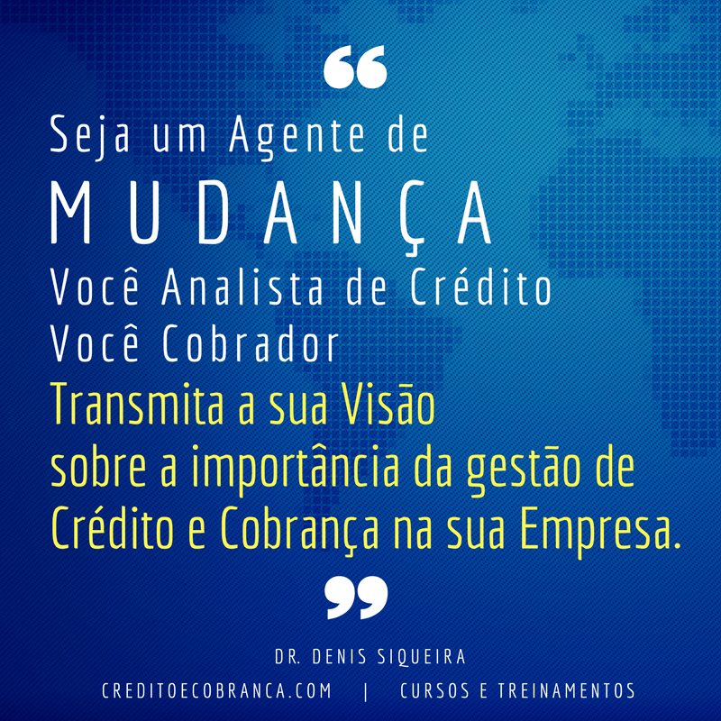 Seja um agente de mudança