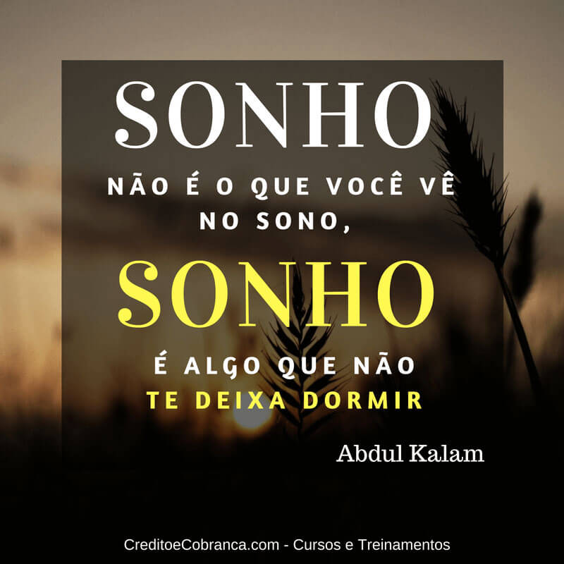 Sonho não é o que você vê no sono