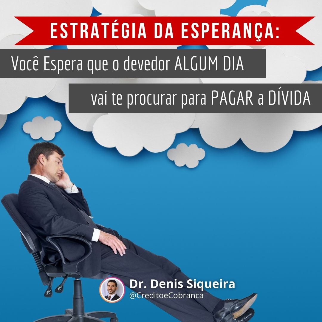 Um dos erros do credor é esperar demais para tomar uma medida de cobrança