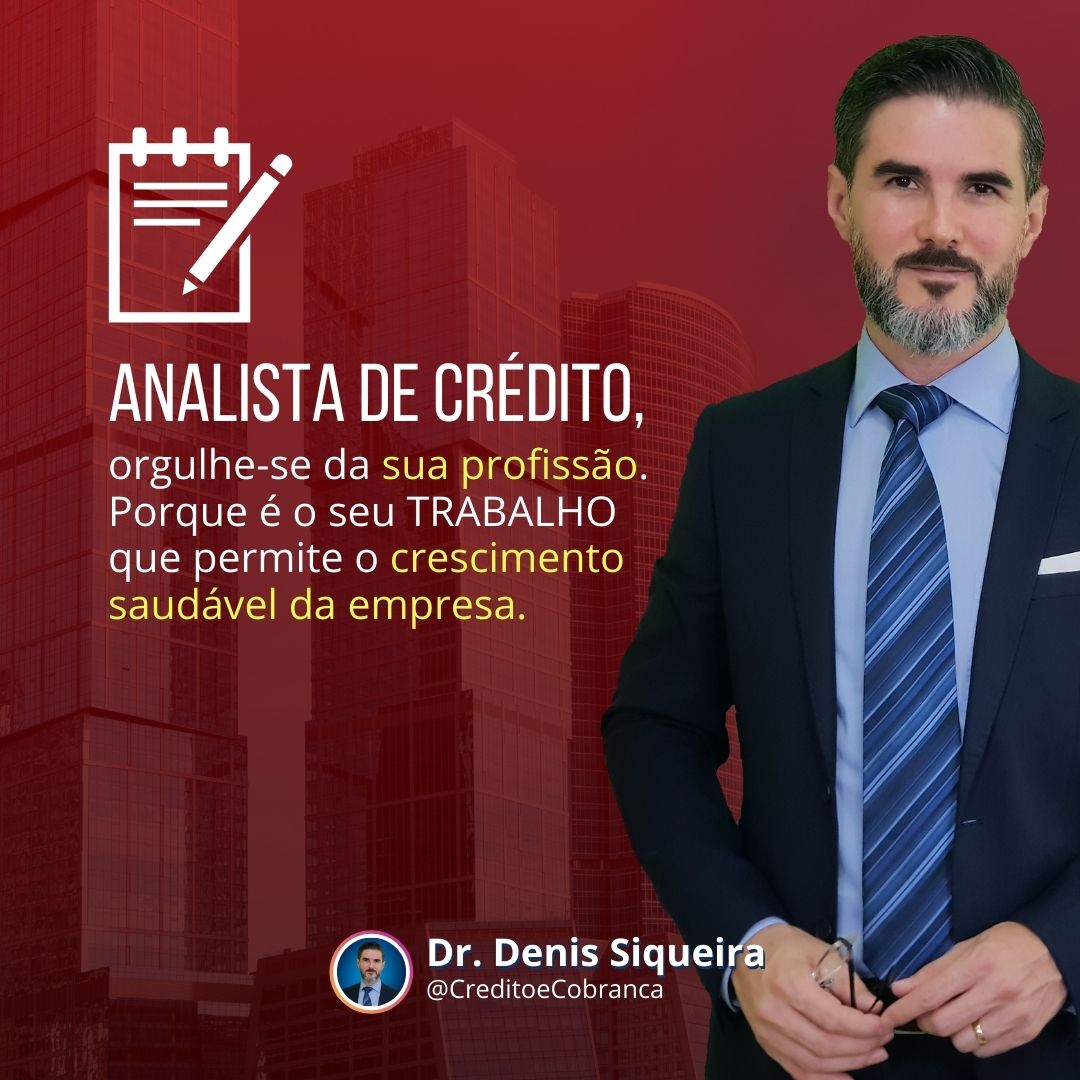 Analista de crédito, orgulhe-se da sua profissão